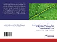 Produktbild: Comparative Studies on the Antioxidant Activity of Fungal Endophytes