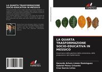 Produktbild: La Quarta Trasformazione Socio-Educativa in Messico