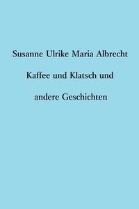 Produktbild: Kaffee und Klatsch und andere Geschichten