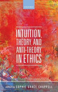 Produktbild: Intuition, Theory, and Anti-Theory in Ethics