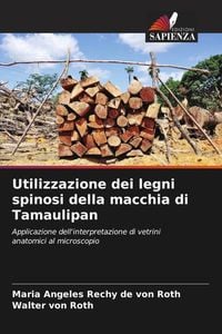 Produktbild: Utilizzazione dei legni spinosi della macchia di Tamaulipan