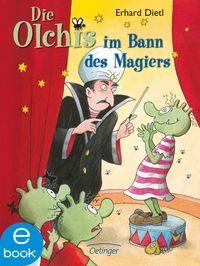 Bild vom Artikel Die Olchis im Bann des Magiers vom Autor Erhard Dietl