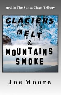 Produktbild: Glaciers Melt & Mountains Smoke