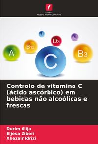 Produktbild: Controlo da vitamina C (&aacute;cido asc&oacute;rbico) em bebidas n&atilde;o alco&oacute;licas e frescas