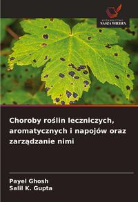 Produktbild: Choroby ro&iquest;lin leczniczych, aromatycznych i napoj&oacute;w oraz zarz&iquest;dzanie nimi