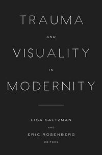 Produktbild: Saltzman, L: Trauma and Visuality in Modernity