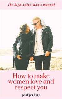 Produktbild: How to make women love and respect you
