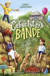 Produktbild: Die Geburtstagsbande. Auf die Pl&auml;tze, fertig, feiern!