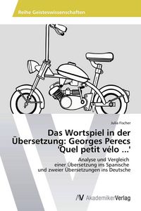 Produktbild: Das Wortspiel in der &Uuml;bersetzung: Georges Perecs 'Quel petit v&eacute;lo ...'