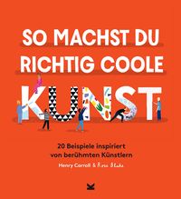 Produktbild: So machst du richtig coole Kunst