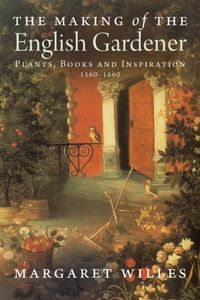 Produktbild: Willes, M: Making of the English Gardener - Plants, Books  a