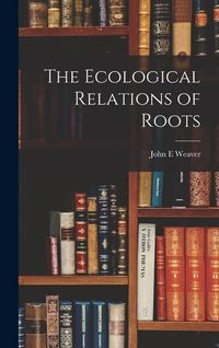 Produktbild: The Ecological Relations of Roots
