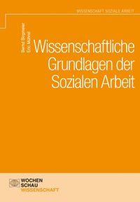 Produktbild: Wissenschaftliche Grundlagen der Sozialen Arbeit
