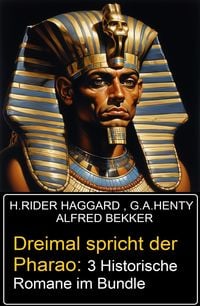 Produktbild: Dreimal spricht der Pharao: 3 Historische Romane im Bundle