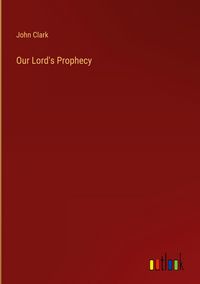 Produktbild: Our Lord's Prophecy