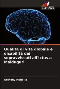 Produktbild: Qualit&agrave; di vita globale e disabilit&agrave; dei sopravvissuti all'ictus a Maiduguri