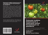 Produktbild: Potencja&iquest; &iquest;rodk&oacute;w botanicznych w zwalczaniu nicieni korzeniowych na pomidorze