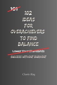 Produktbild: 102 Ideas For Overachievers To Find Balance