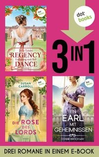 Produktbild: Regency Dance: Einladung zum Ball, Die Rose des Lords & Ein Earl mit Geheimnissen