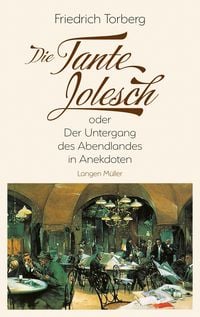 Bild vom Artikel Die Tante Jolesch vom Autor Friedrich Torberg
