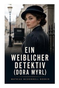 Produktbild: Ein weiblicher Detektiv (Dora Myrl)