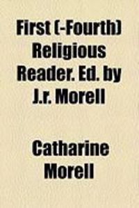 Produktbild: First (-Fourth) Religious Reader. Ed. by J.R. Morell