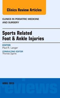 Produktbild: Langer, P: Sports Related Foot & Ankle Injuries, An Issue of