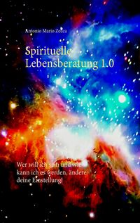 Bild vom Artikel Spirituelle Lebensberatung 1.0 vom Autor Antonio Mario Zecca