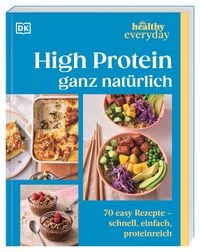 Produktbild: Healthy Everyday. High Protein ganz nat&uuml;rlich