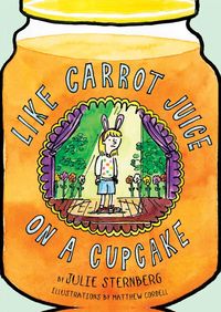 Produktbild: Like Carrot Juice on a Cupcake