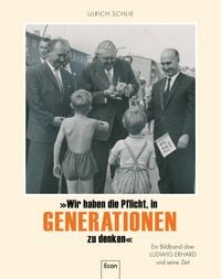 Produktbild: &raquo;Wir haben die Pflicht, in Generationen zu denken&laquo;