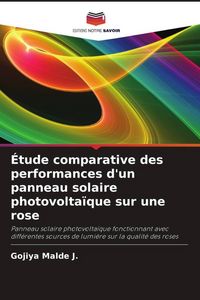 Produktbild: &Eacute;tude comparative des performances d'un panneau solaire photovolta&iuml;que sur une rose