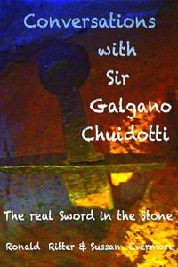 Produktbild: Conversations with Sir Galgano Chuidotti The Real Sword in The Stone