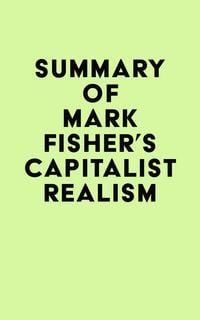 Produktbild: Summary of Mark Fisher's Capitalist Realism