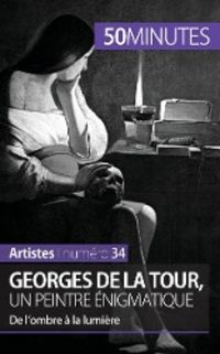 Produktbild: Georges de La Tour, un peintre &eacute;nigmatique