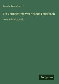 Produktbild: Ein Verm&auml;chtnis von Anselm Feuerbach