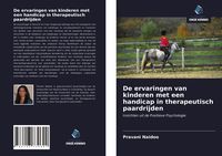 Produktbild: De ervaringen van kinderen met een handicap in therapeutisch paardrijden