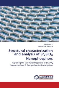 Produktbild: Structural characterization and analysis of Sr2SiO4 Nanophosphors