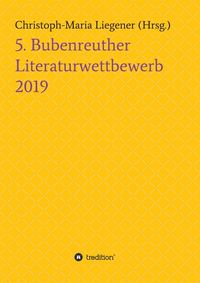 Produktbild: 5. Bubenreuther Literaturwettbewerb