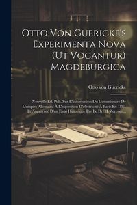 Produktbild: Otto Von Guericke's Experimenta Nova (ut Vocantur) Magdeburgica