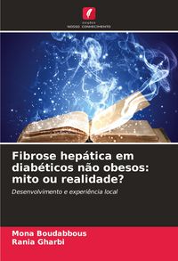 Produktbild: Fibrose hep&aacute;tica em diab&eacute;ticos n&atilde;o obesos: mito ou realidade?