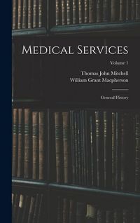 Produktbild: Medical Services; General History; Volume 1