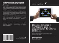 Produktbild: Sistemas inmunes y multiagente para la programaci&oacute;n de talleres din&aacute;micos