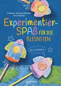 Produktbild: Experimentierspa&szlig; f&uuml;r die Kleinsten. 25 leichte Experimente f&uuml;r Kinder ab 3 Jahren. Schwebende Eier, Fluchtpfeffer, Rasierschaum-Regenwolken u.v.m. Le