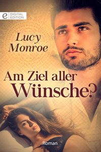 Produktbild: Am Ziel aller W&uuml;nsche?