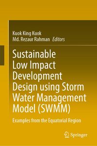 Produktbild: Sustainable Low Impact Development Design using Storm Water Management Model (SWMM)