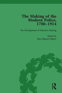 Produktbild: The Making of the Modern Police, 1780&ndash;1914, Part II vol 6