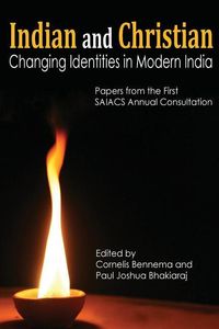 Produktbild: Indian and Christian: Changing Identities in Modern India: Papers from the first SAIACS Academic Consultation