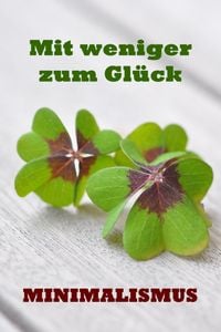 Produktbild: Mit weniger zum Gl&uuml;ck
