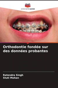 Produktbild: Orthodontie fond&eacute;e sur des donn&eacute;es probantes